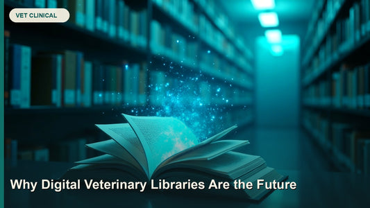 Why Digital Veterinary Libraries Are the Future — GlobalVetCo