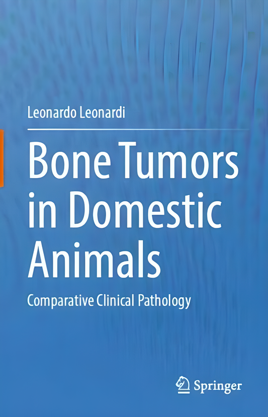 Bone Tumors in Domestic Animals: Comparative Clinical Pathology - HD Cover