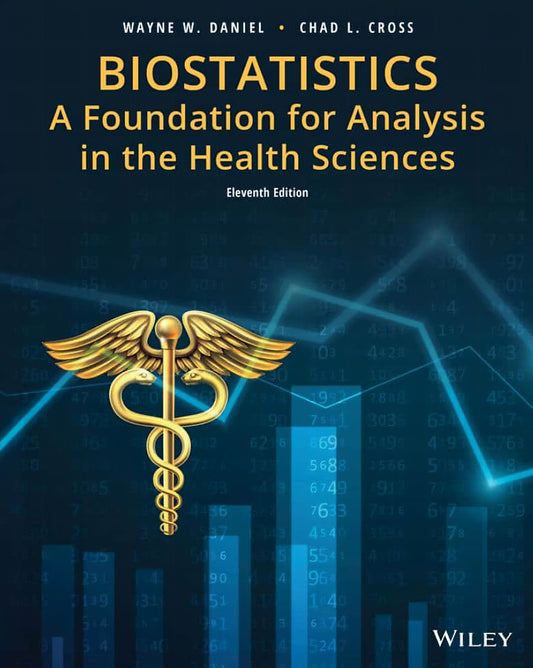 Biostatistics A Foundation For Analysis In The Health Sciences 11Th Edition