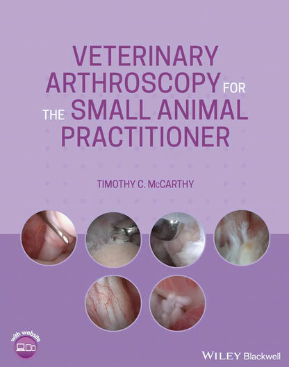 Veterinary Arthroscopy For The Small Animal Practitioner