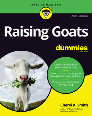 Raising Goats For Dummies 2Nd Edition
