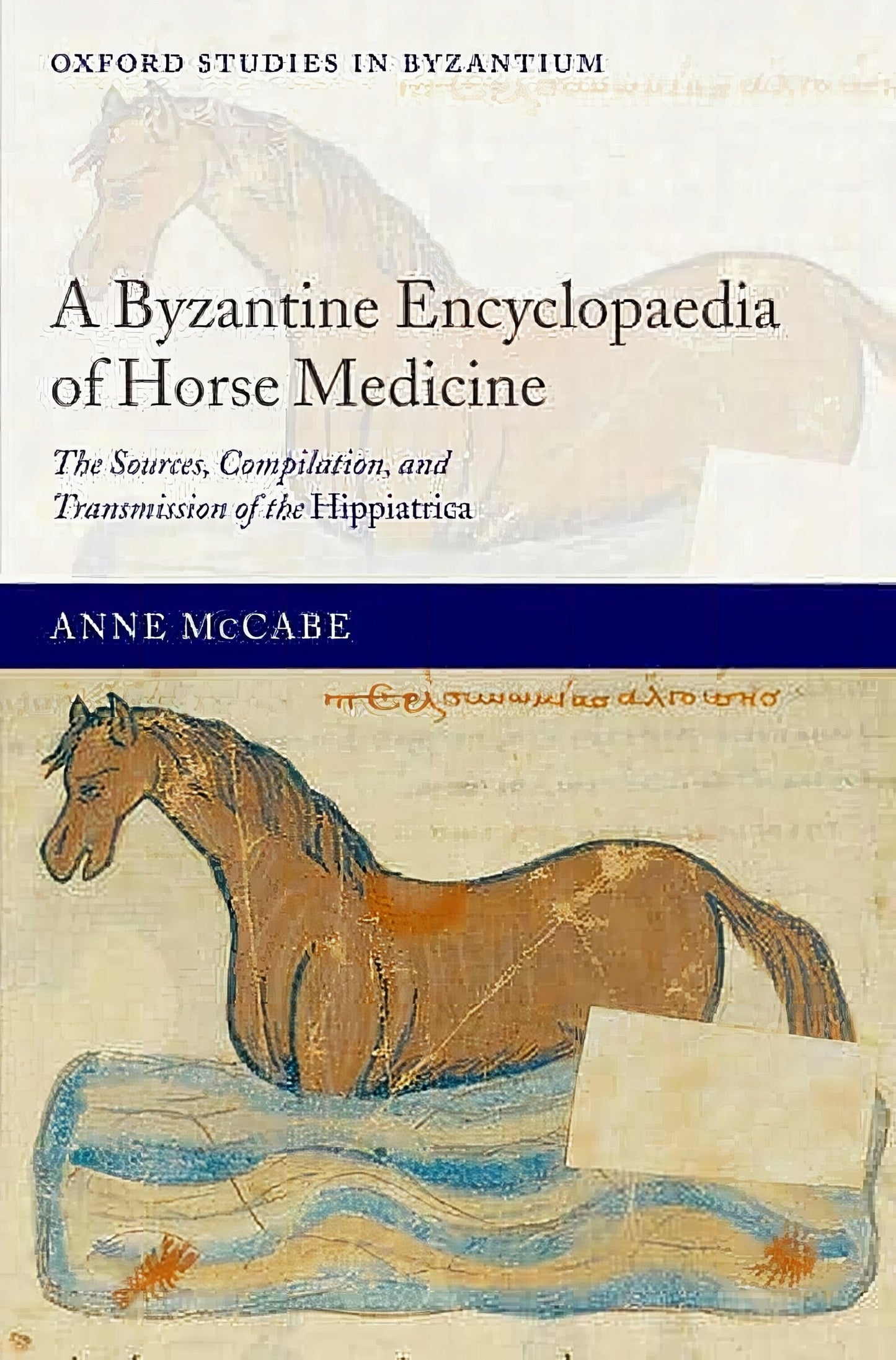 A Byzantine Encyclopaedia Of Horse Medicine