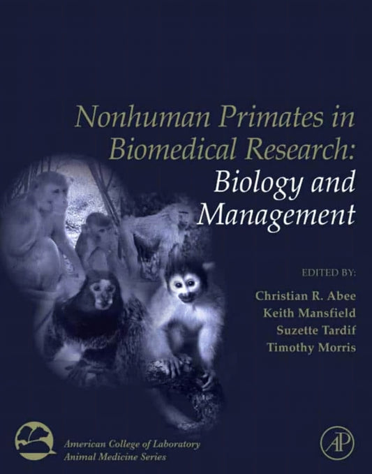 Nonhuman Primates In Biomedical Research Volume 1 Biology And Management 2Nd Edition
