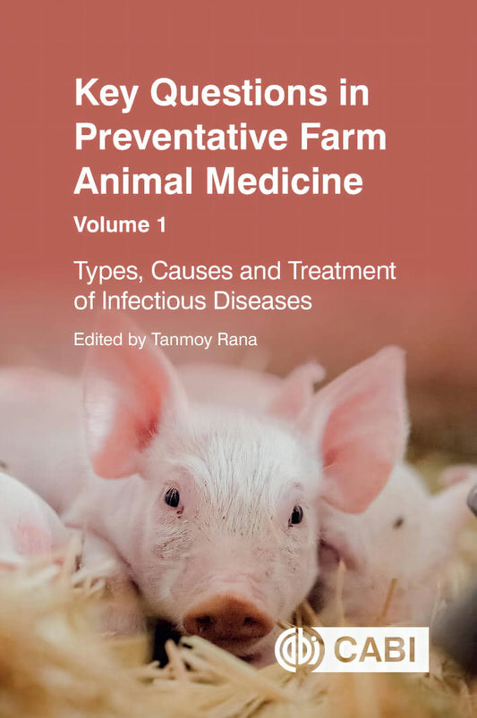 Key Questions In Preventative Farm Animal Medicine Volume 1 Types Causes And Treatment Of Infectious Diseases