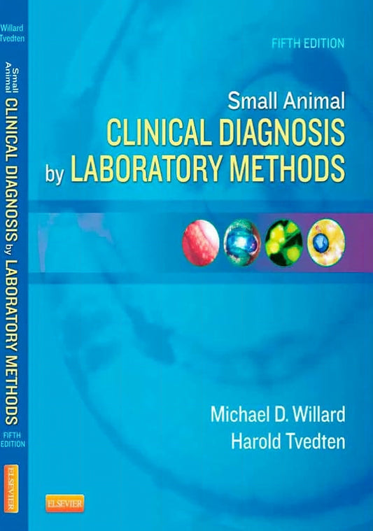 Small Animal Clinical Diagnosis By Laboratory Methods 5Th Edition