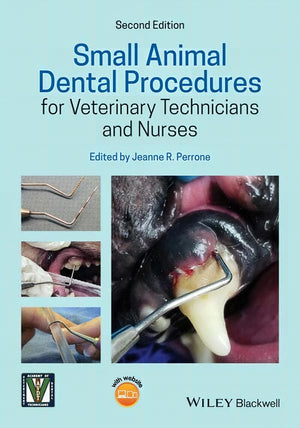 Small Animal Dental Procedures For Veterinary Technicians And Nurses 2Nd Edition