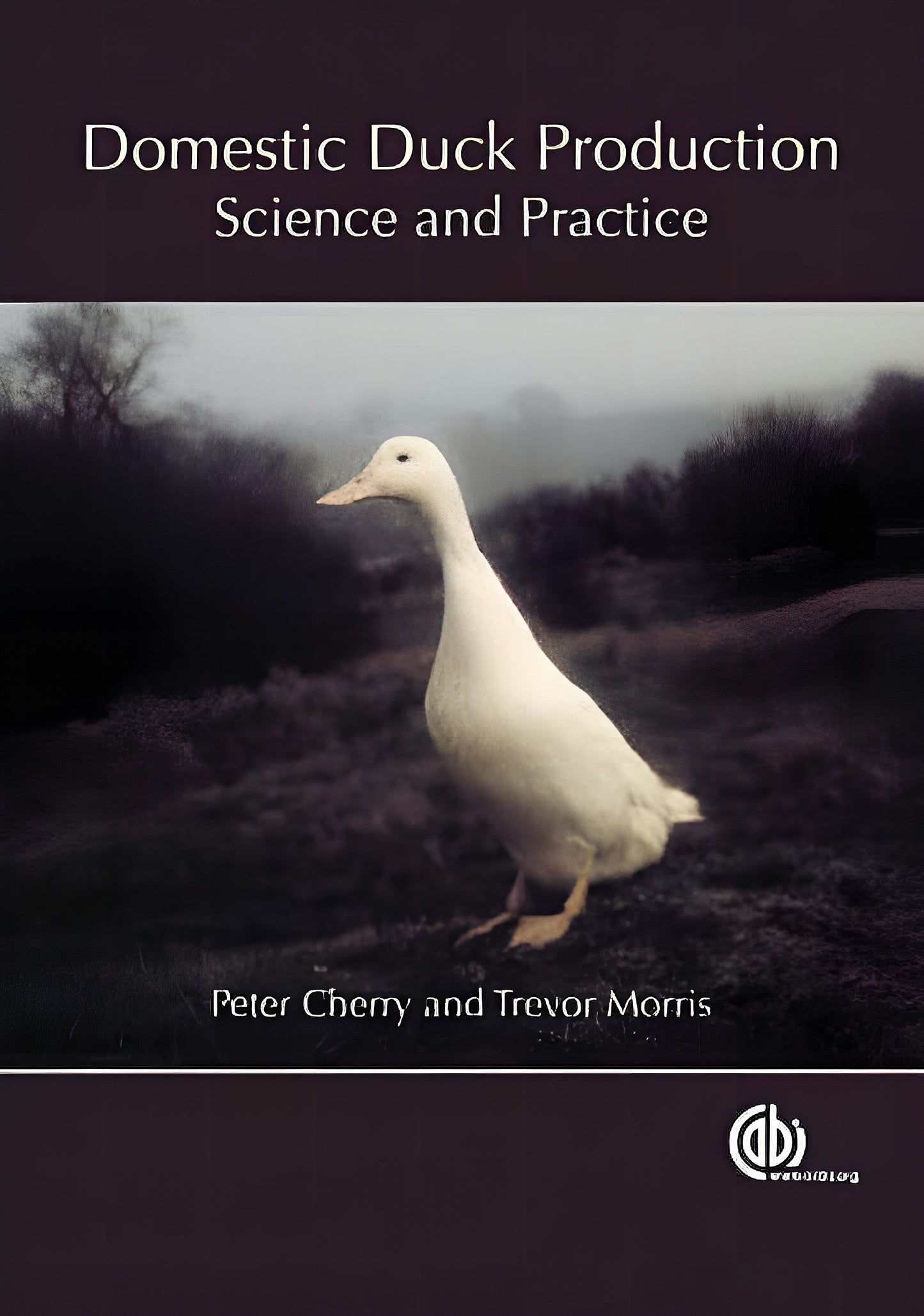 Domestic Duck Production Science And Practice