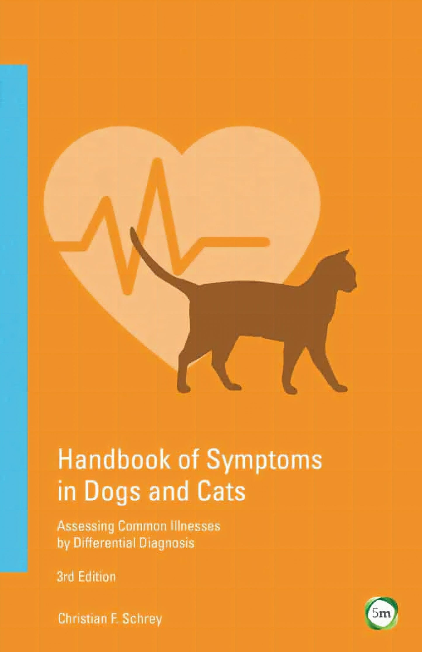 Handbook Of Symptoms In Dogs And Cats Assessing Common Illnesses By Differential Diagnosis 3Rd Edition