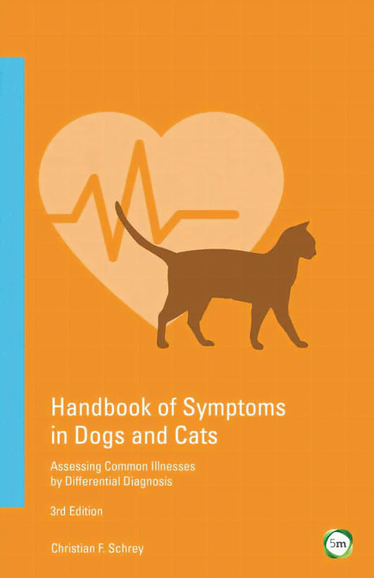 Handbook Of Symptoms In Dogs And Cats Assessing Common Illnesses By Differential Diagnosis 3Rd Edition