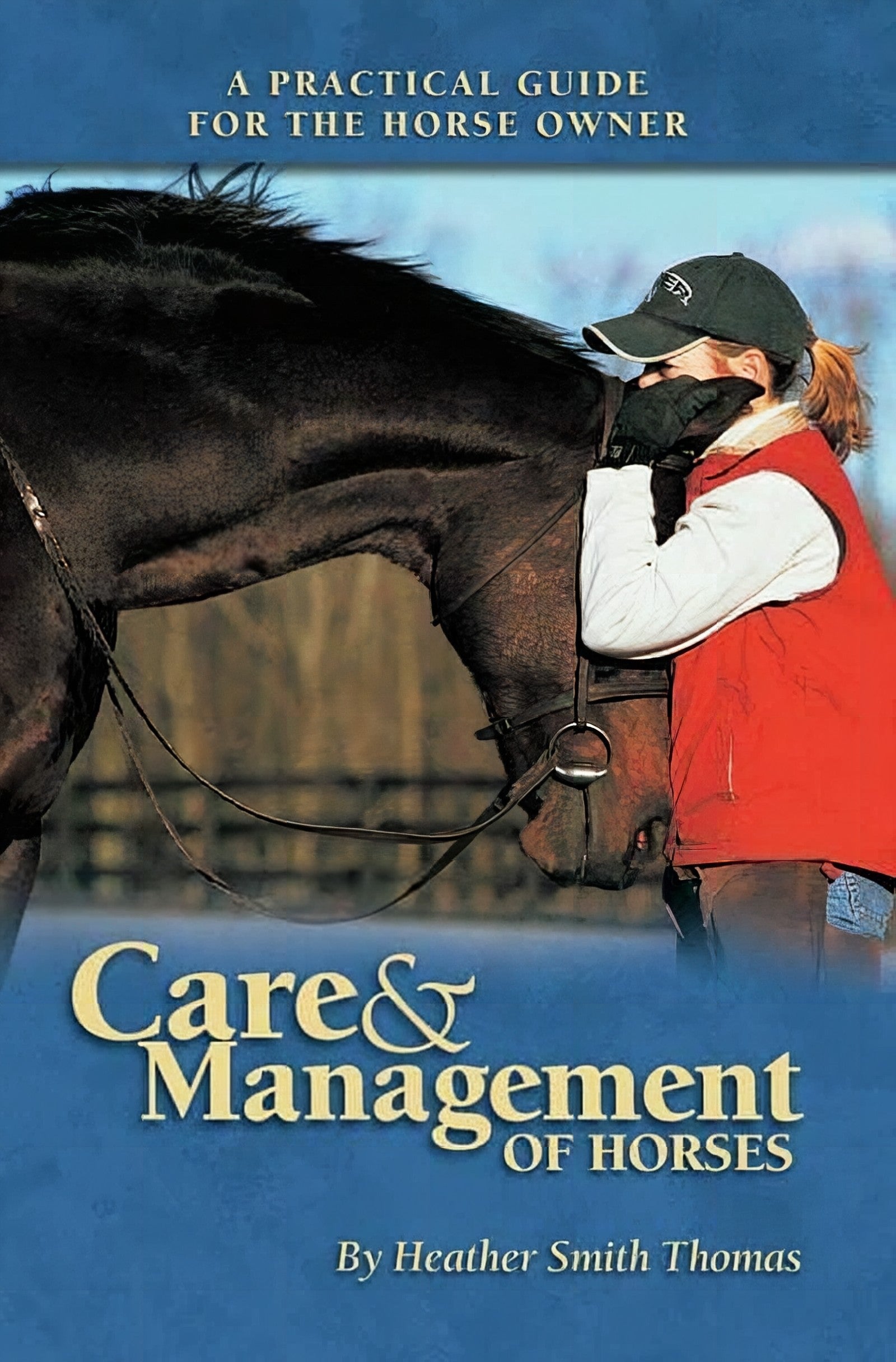 Care And Management Of Horses A Practical Guide For The Horse Owner