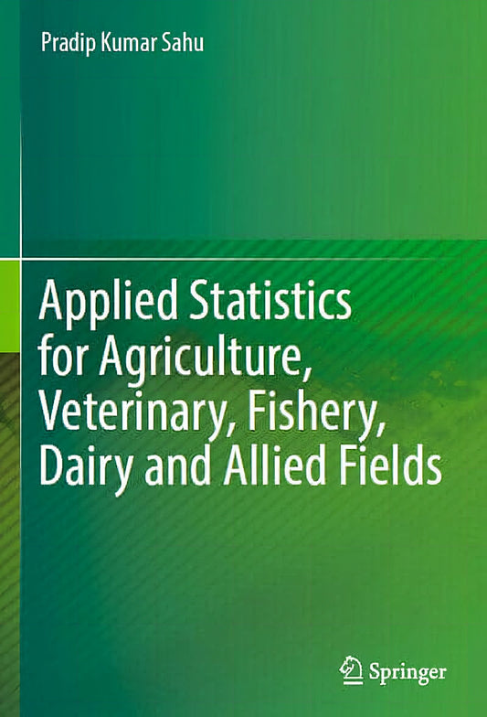 Applied Statistics For Agriculture Veterinary Fishery Dairy And Allied Field