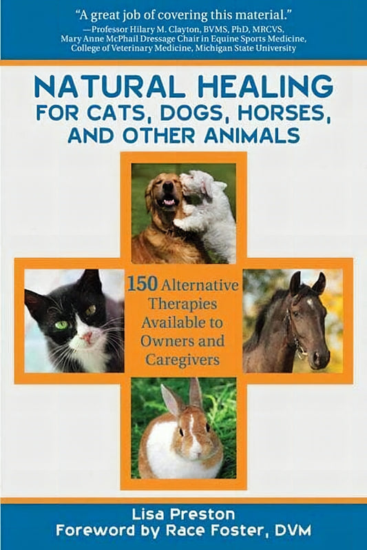 Natural Healing For Cats Dogs Horses And Other Animals