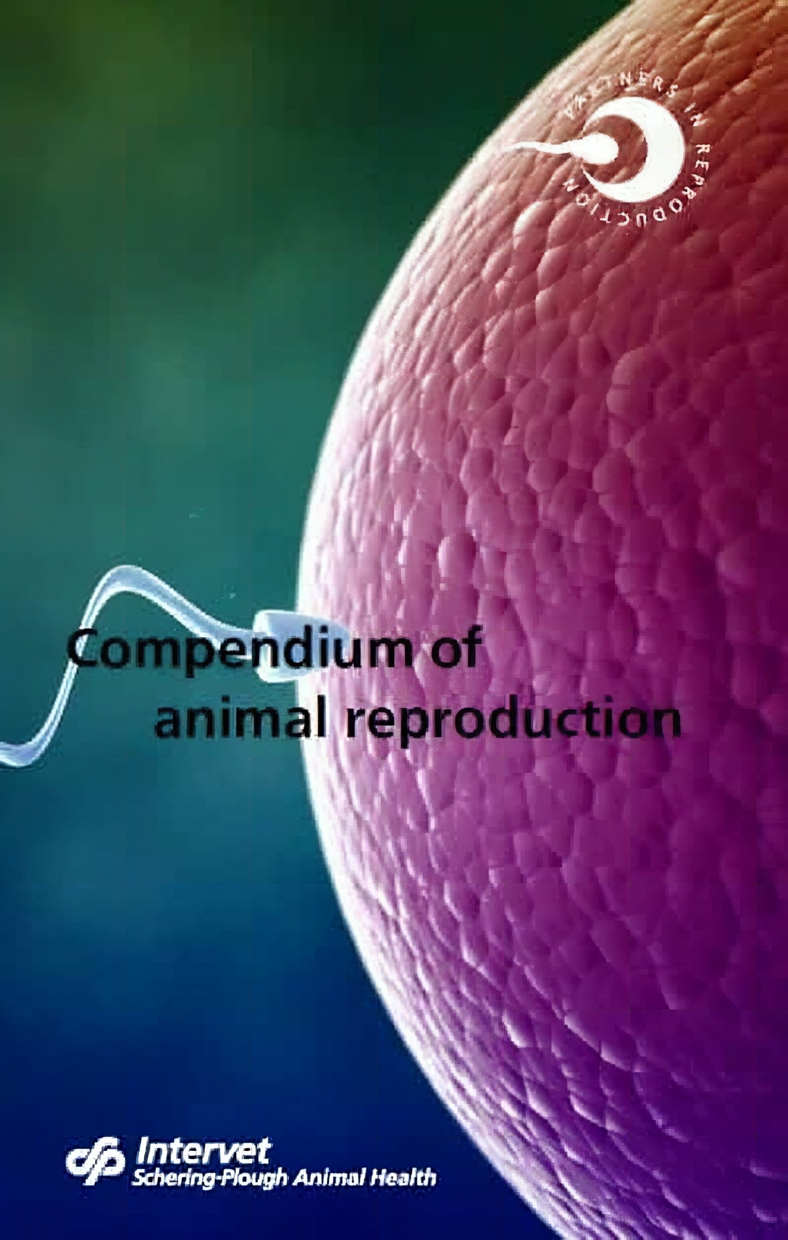 Compendium Of Animal Reproduction 10Th Revised Edition