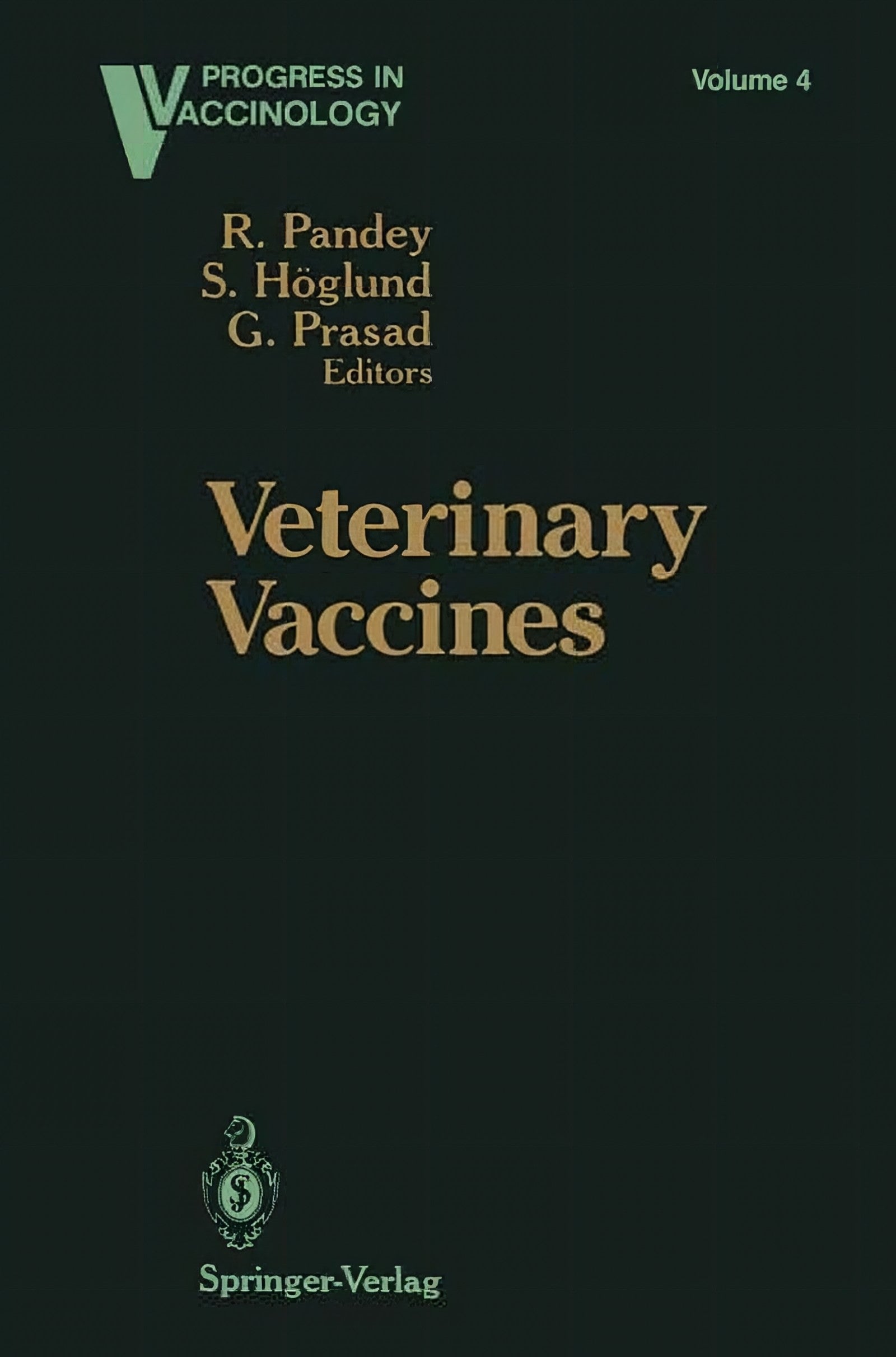 Progress In Vaccinology Volume 4 Veterinary Vaccines