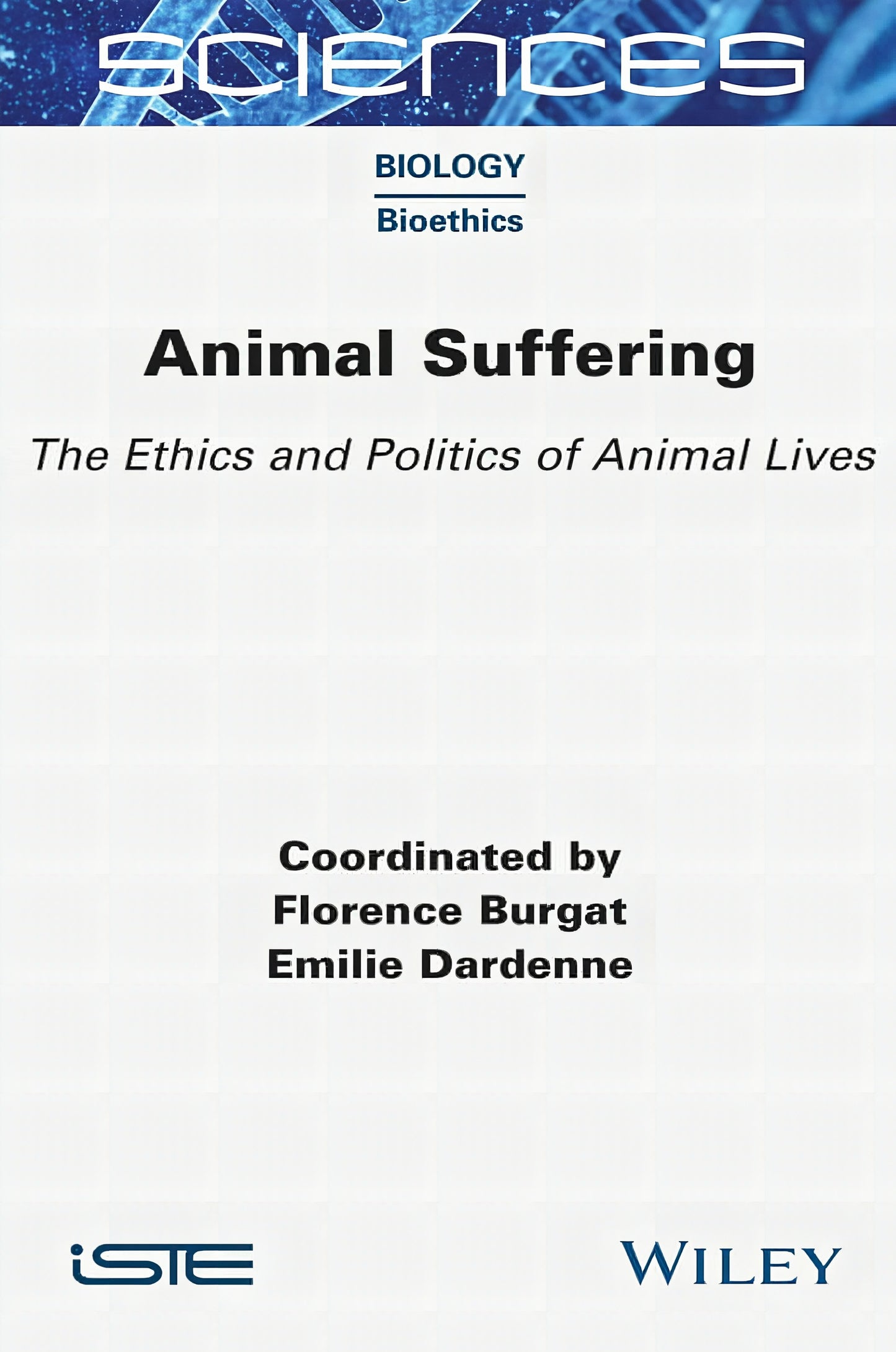 Animal Suffering The Ethics And Politics Of Animal Lives