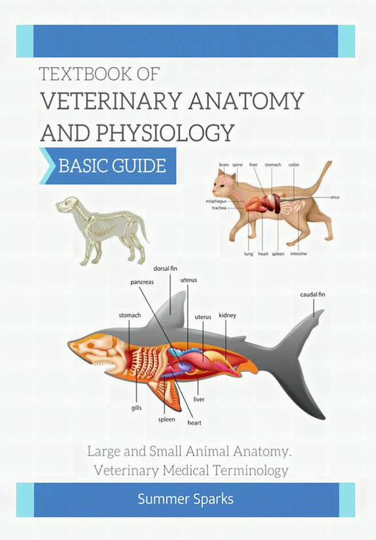 Textbook Of Veterinary Anatomy And Physiology Basic Guide