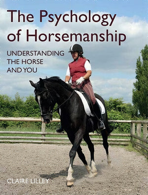 The Psychology Of Horsemanship Understanding The Horse And You