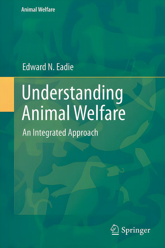 Understanding Animal Welfare An Integrated Approach