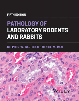 Pathology Of Laboratory Rodents And Rabbits