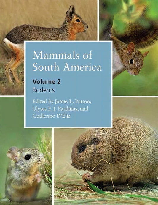 Mammals Of South America Volume 2 Rodents