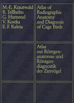 Atlas Of Radiographic Anatomy And Diagnosis Of Cage Birds