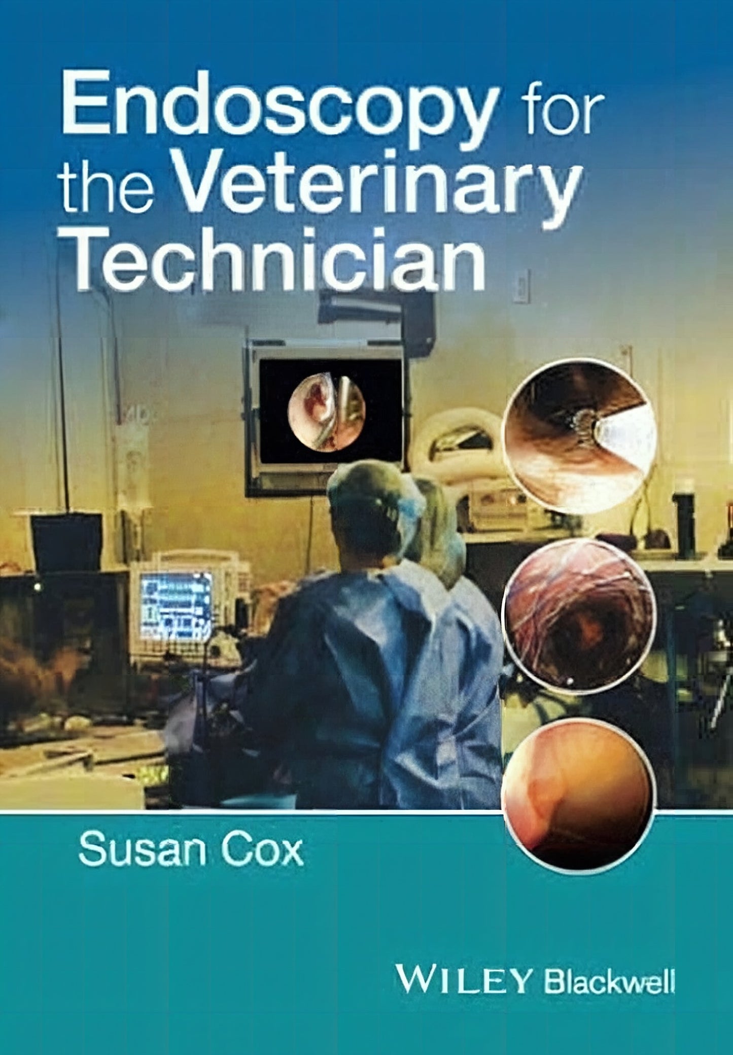 Endoscopy For The Veterinary Technician