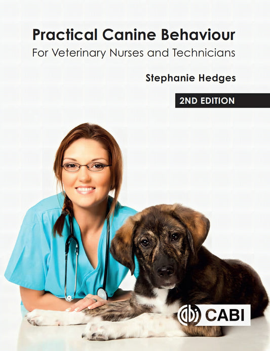 Practical Canine Behaviour For Veterinary Nurses And Technicians 2Nd Edition