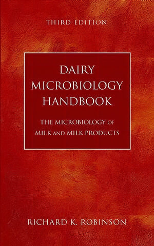 Dairy Microbiology Handbook The Microbiology Of Milk And Milk Products 3Rd Edition