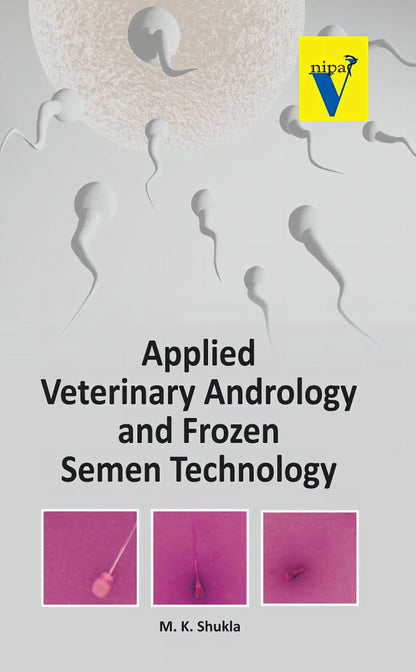 Applied Veterinary Andrology And Frozen Semen Technology