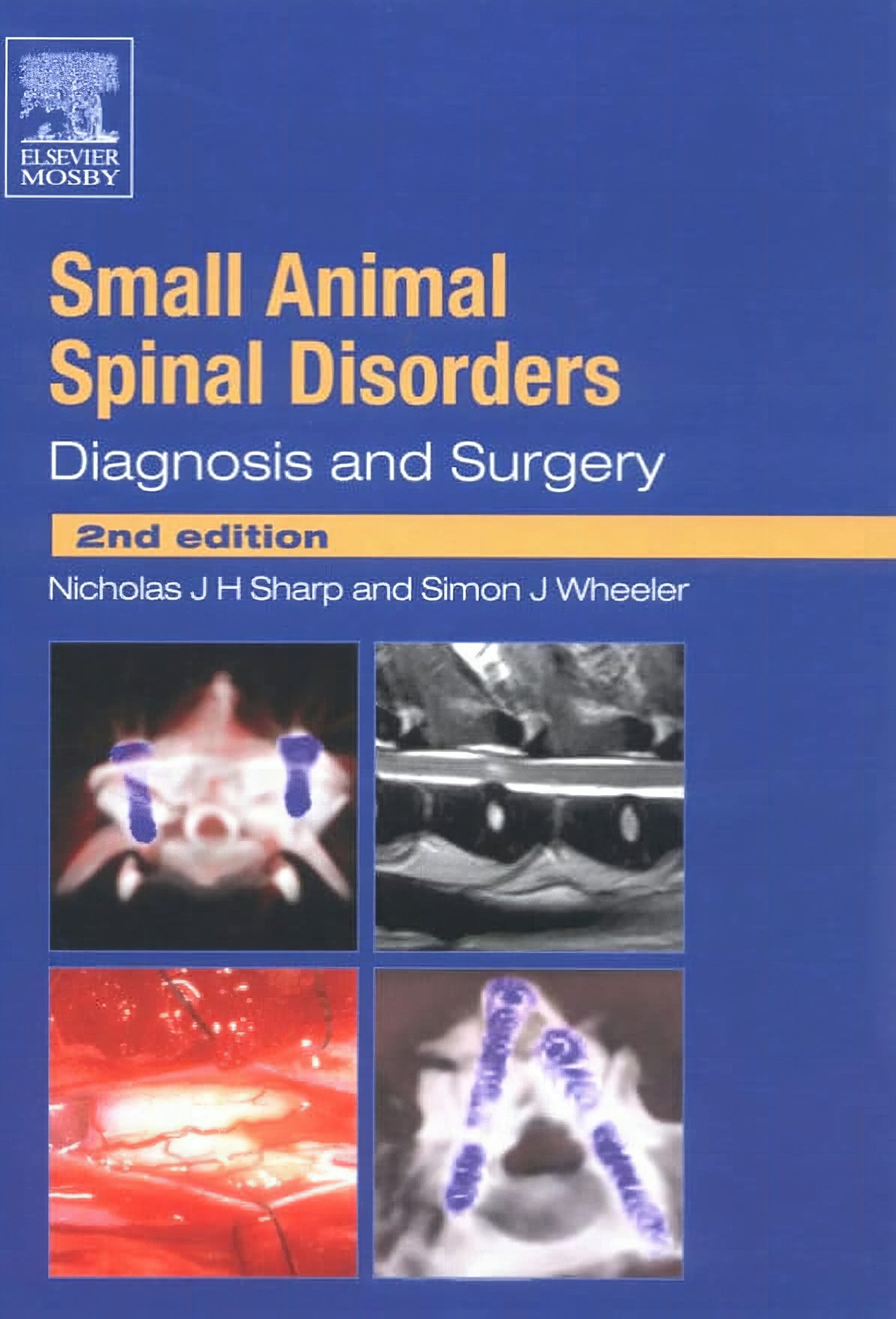 Small Animal Spinal Disorders Diagnosis And Surgery 2Nd Edition