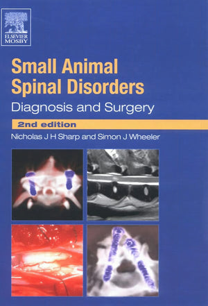 Small Animal Spinal Disorders Diagnosis And Surgery 2Nd Edition
