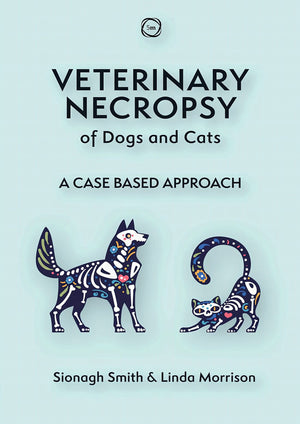 Veterinary Necropsy Of Dogs And Cats A Case Based Approach