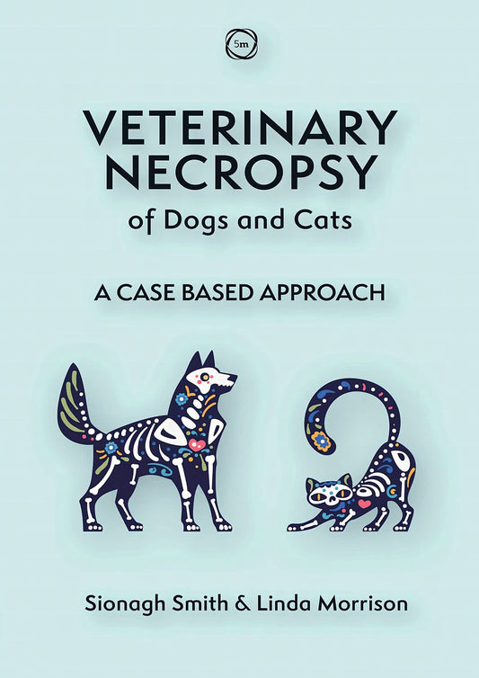 Veterinary Necropsy Of Dogs And Cats A Case Based Approach