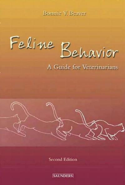 Feline Behavior A Guide For Veterinarians 2Nd Edition