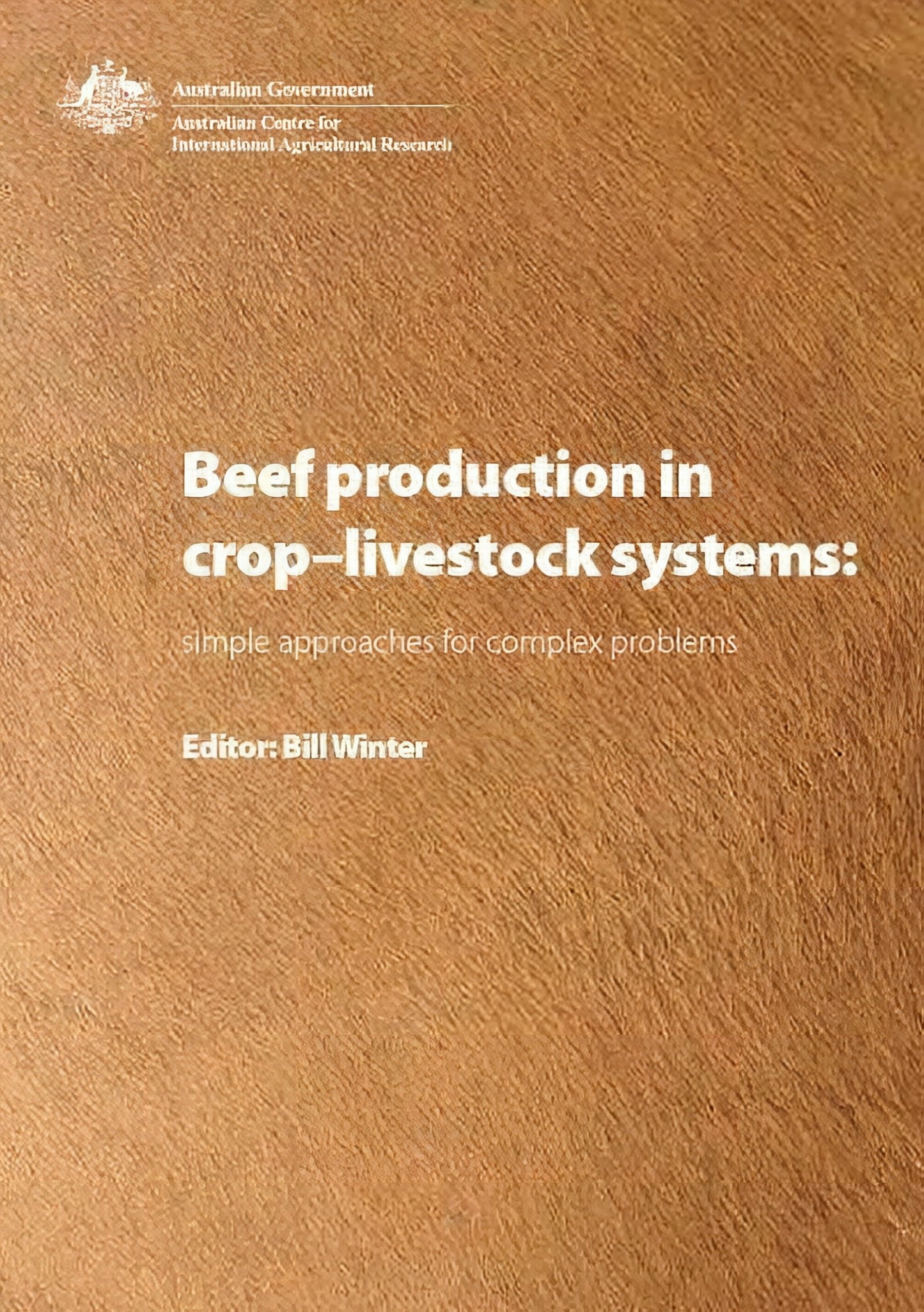 Beef Production In Crop Livestock Systems Simple Approaches For Complex Problems