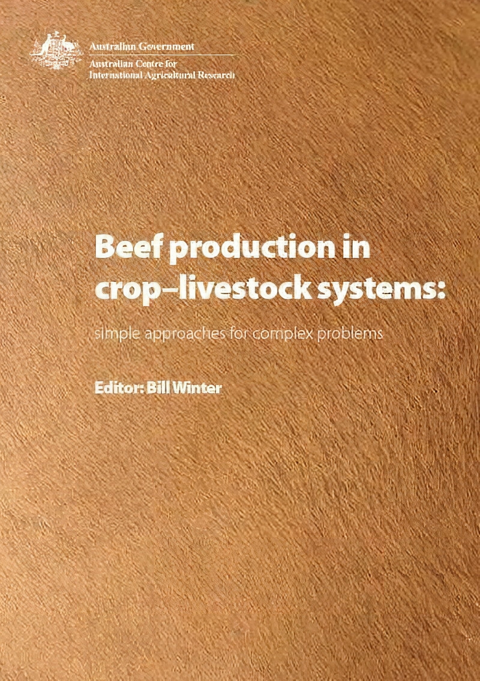 Beef Production In Crop Livestock Systems Simple Approaches For Complex Problems
