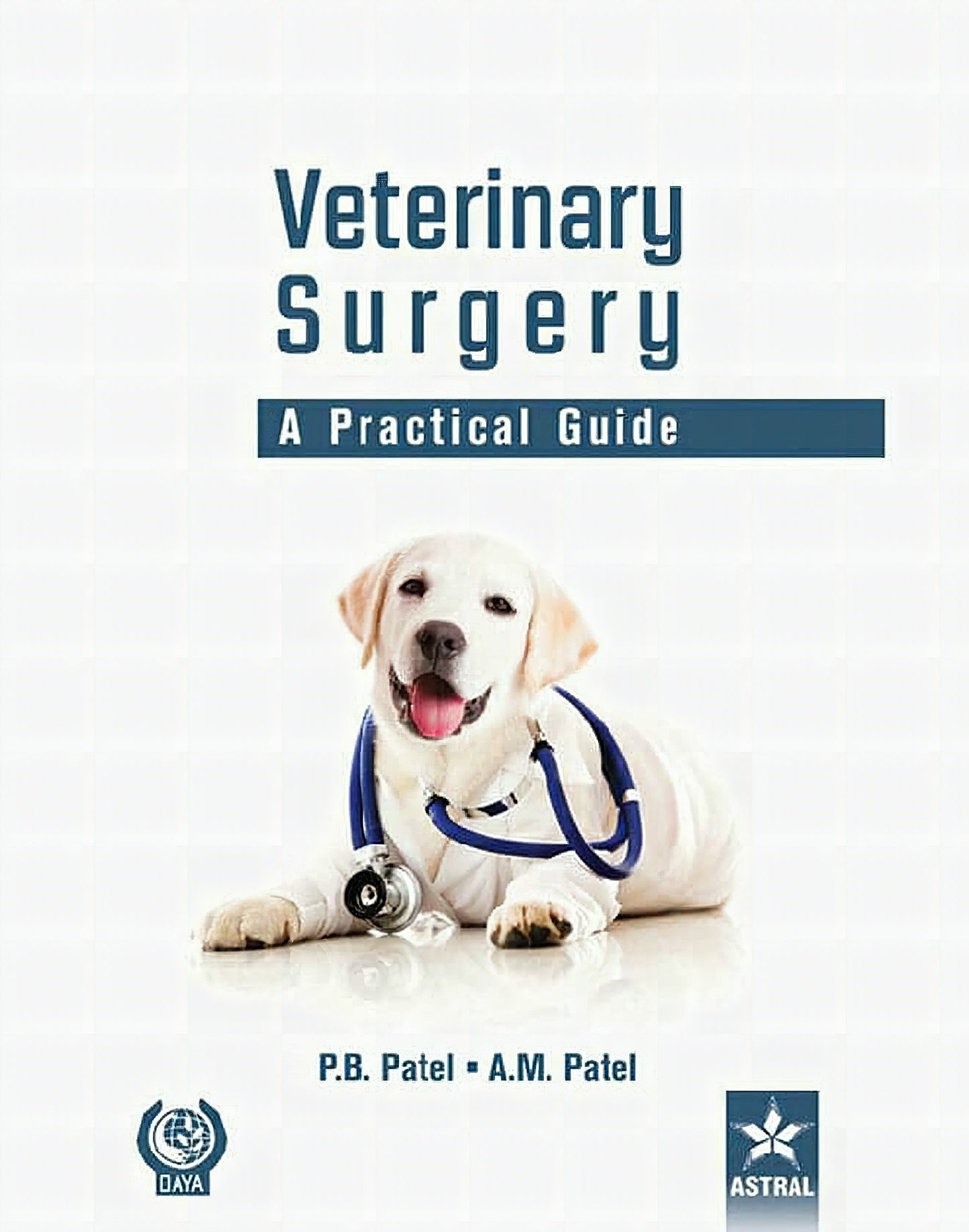 Veterinary Surgery A Practical Guide