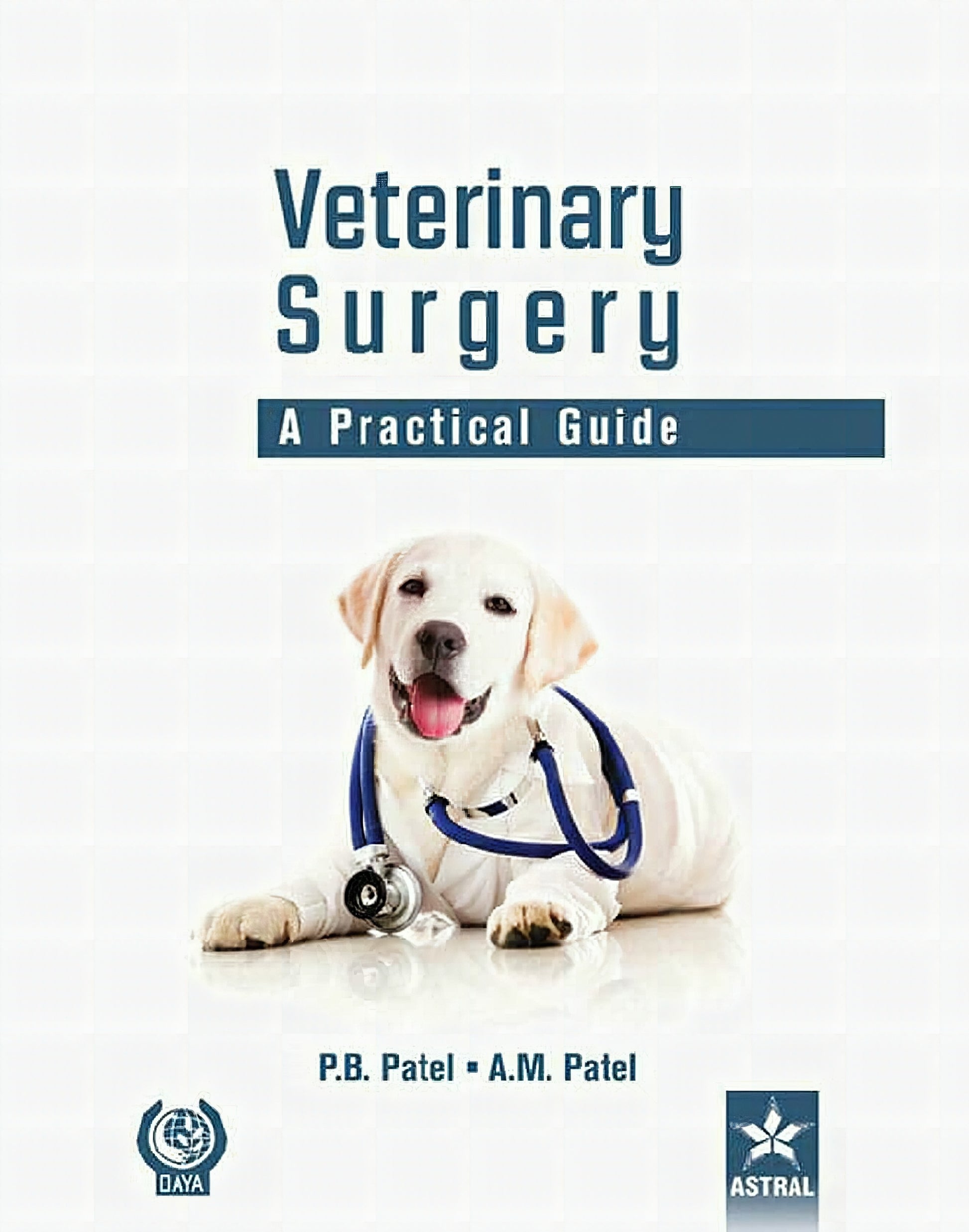 Veterinary Surgery A Practical Guide