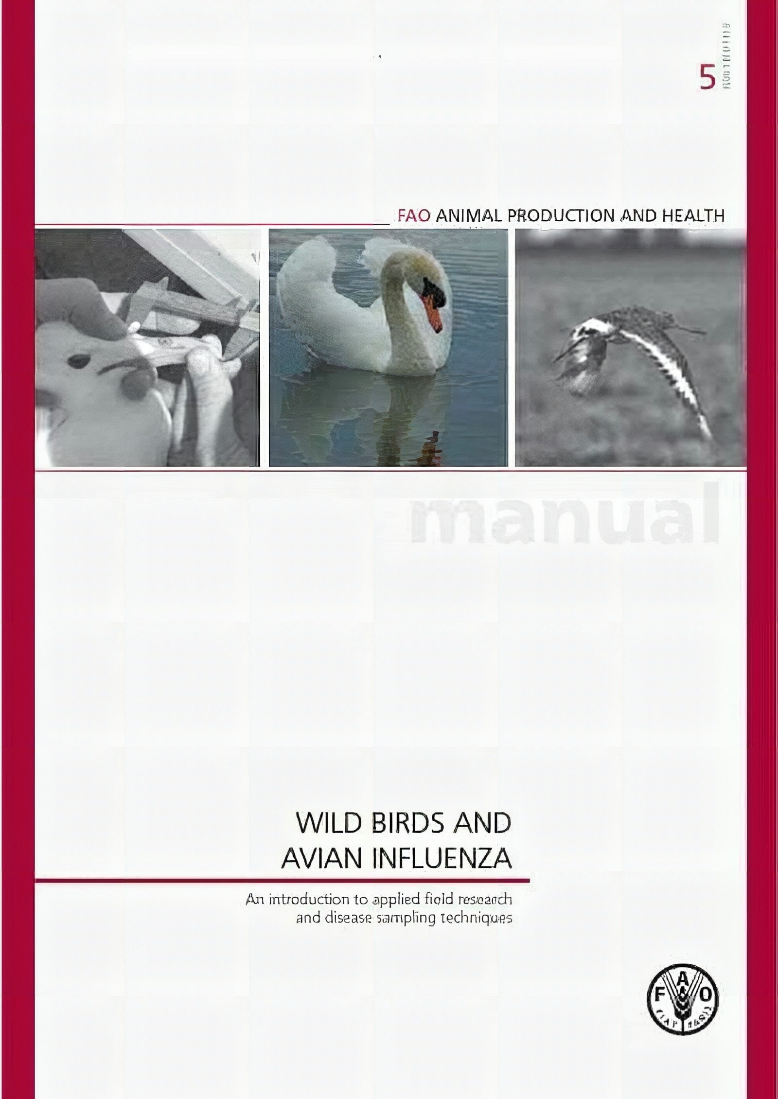 Wild Birds And Avian Influenza An Introduction To Applied Field Research And Disease Sampling Techniques