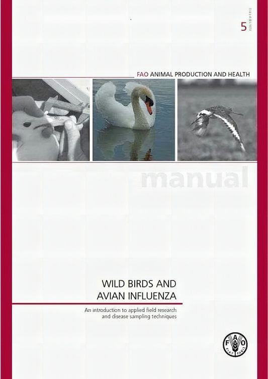 Wild Birds And Avian Influenza An Introduction To Applied Field Research And Disease Sampling Techniques