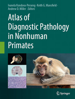 Atlas Of Diagnostic Pathology In Nonhuman Primates
