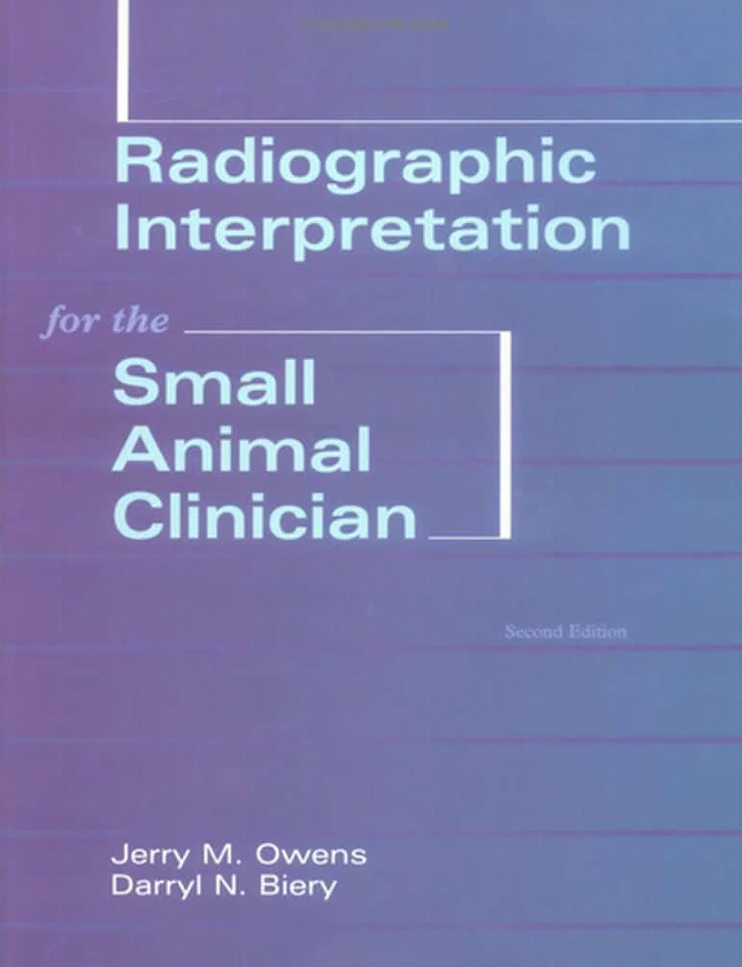 Radiographic Interpretation For The Small Animal Clinician 2Nd Edition