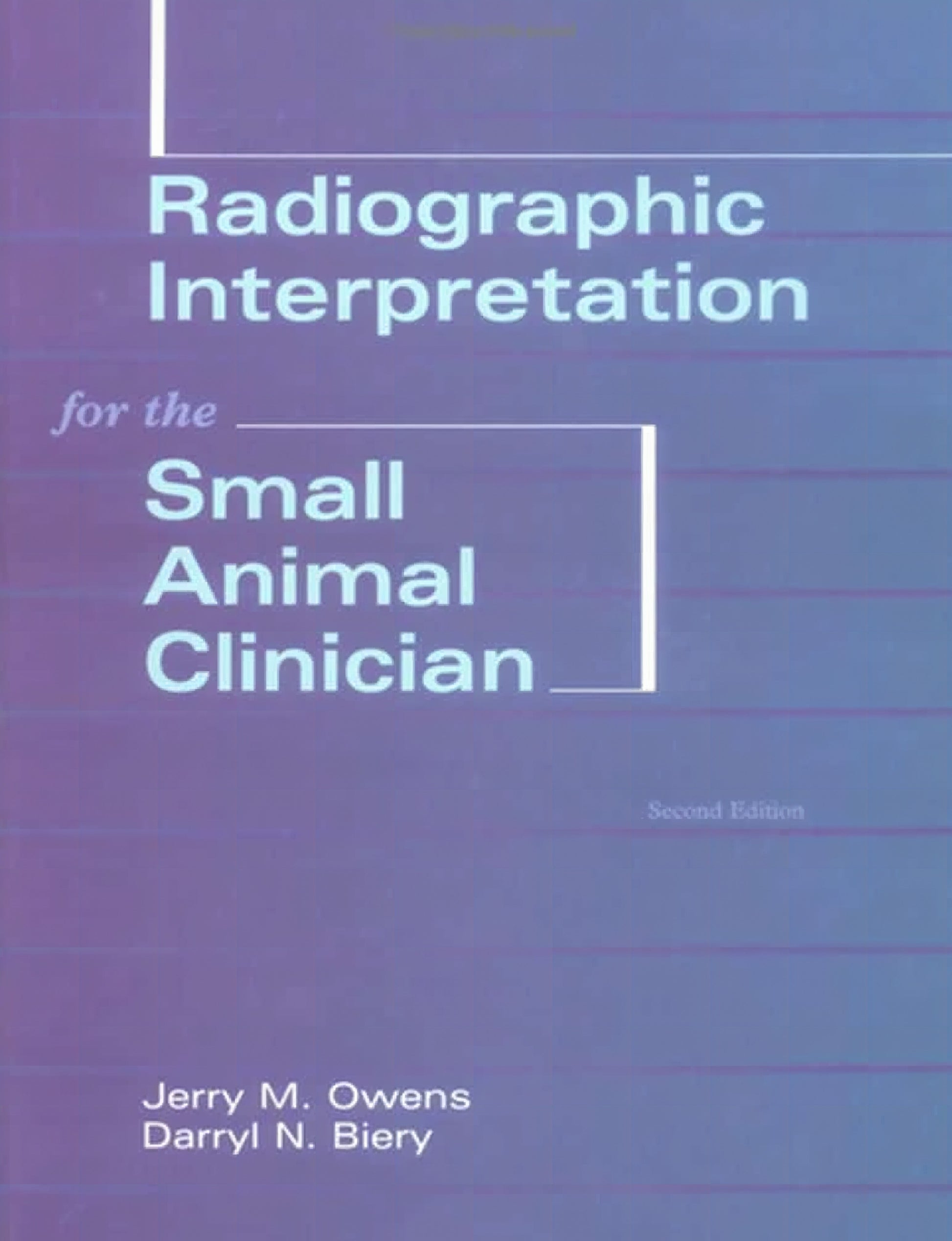 Radiographic Interpretation For The Small Animal Clinician 2Nd Edition