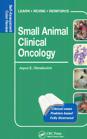 Small Animal Clinical Oncology Self Assessment Color Review