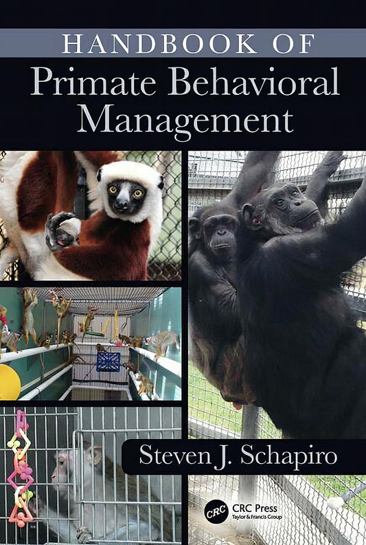 Handbook Of Primate Behavioral Management