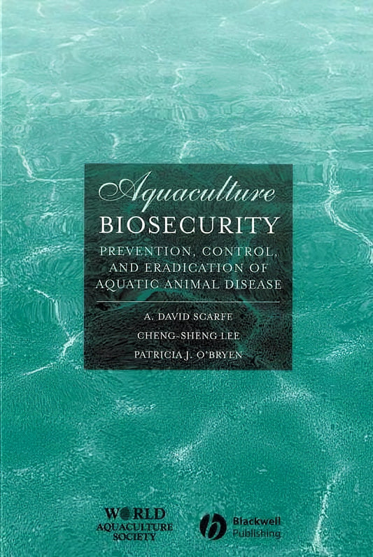 Aquaculture Biosecurity Prevention Control And Eradication Of Aquatic Animal Disease
