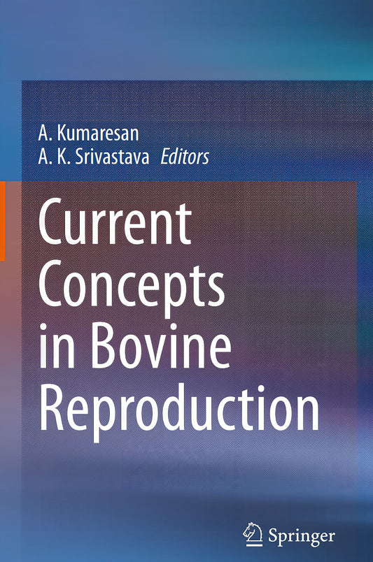 Current Concepts In Bovine Reproduction
