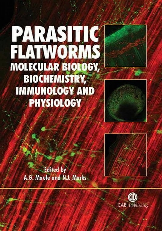 Parasitic Flatworms Molecular Biology Biochemistry Immunology And Physiology