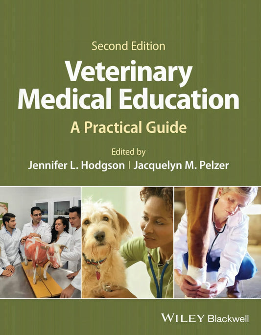 Veterinary Medical Education A Practical Guide
