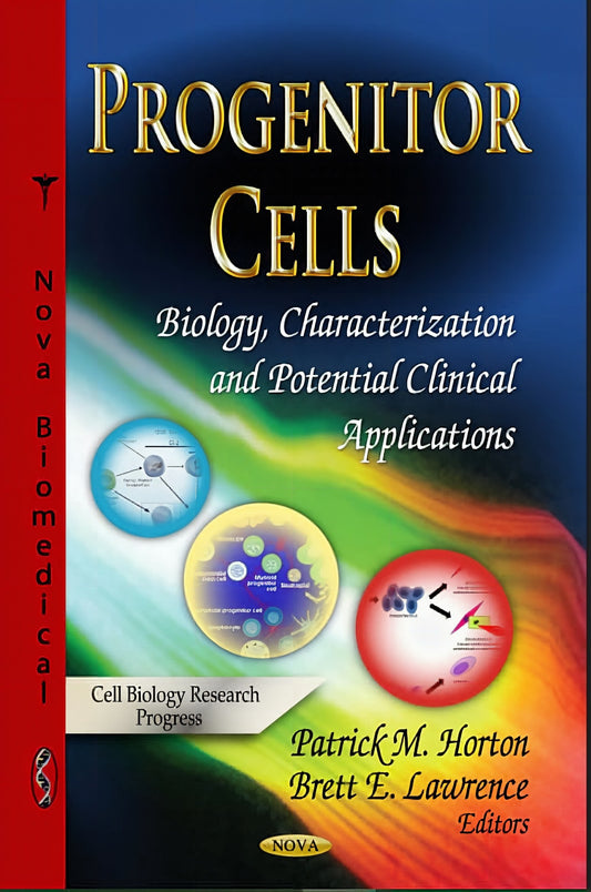 Progenitor Cells Biology Characterization And Potential Clinical Applications